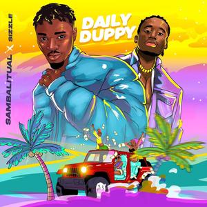 Daily Duppy (feat. King_sizzle) [Explicit]