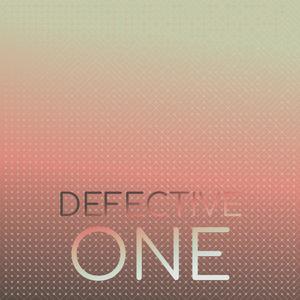 Defective One
