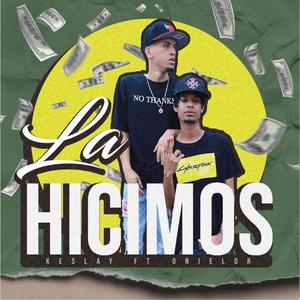 La Hicimos (feat. onieldr)