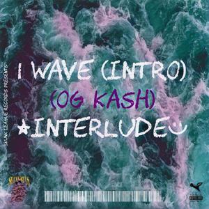 1Wave (Intro) [OG Kash Interlude] (Explicit)