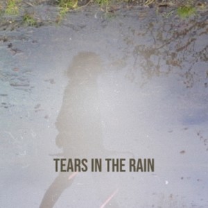 Tears in the Rain