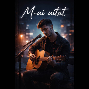 M-ai Uitat (Radio Edit)