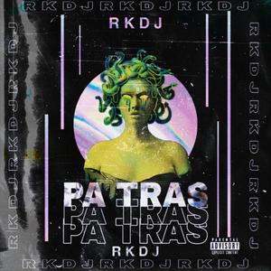 Pa Tras (Explicit)