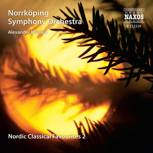 Orchestral Music - Nielsen, C. / Larsson, L.-E. / Rosenberg, H. / Sibelius, J. / Peterson-berger, W. (Nordic Classical Favourites, Vol. 2) [Hanson]