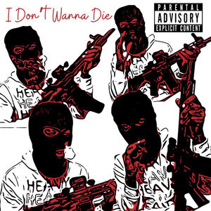 I Don't Wanna Die (Explicit)