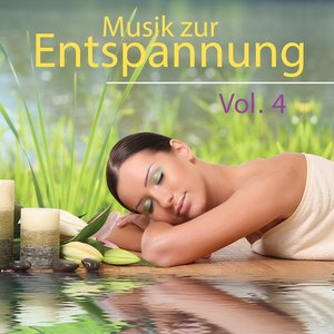 Musik zur Entspannung, Vol. 4 (Tiefenentspannt mit Körper, Seele und Herz)