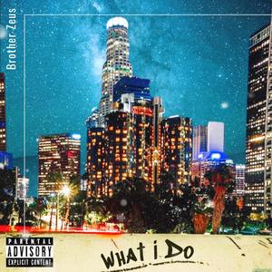 What i Do (Explicit)