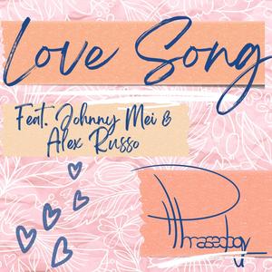 Love Song(feat. Johnny Mei & Alex Russo)