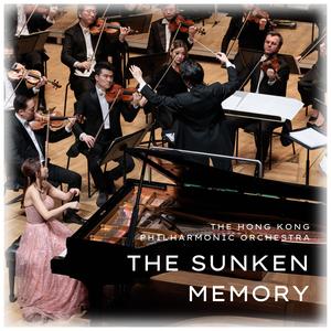The Sunken Memory (World Premiere) (feat. Hong Kong Philharmonic Orchestra) (Special Version)