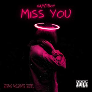 Miss You (Explicit)