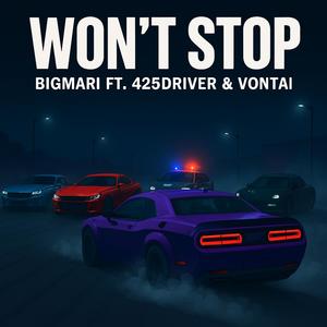Won't Stop (feat. 425 Driver & Vontai) (Explicit)