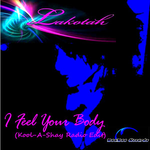 I Feel Your Body (Kool-a-Shay Radio Edit)