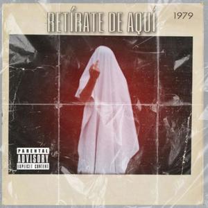 RETIRATE DE AQUI (feat. DIRTYK) (Explicit)