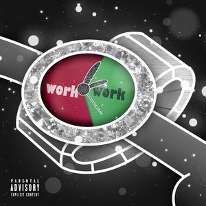 Work Work (Explicit)