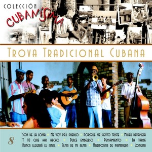 Colección Cubanísima (Vol. 8 - Trova Tradicional Cubana)