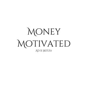 Money Motivated (feat. Skitz0) (Explicit)