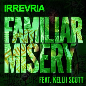 Familiar Misery (feat. Kellii Scott) [Explicit]