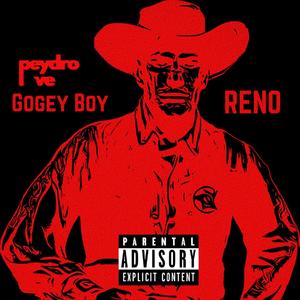 Reno (feat. Gogey Boy) [Explicit]