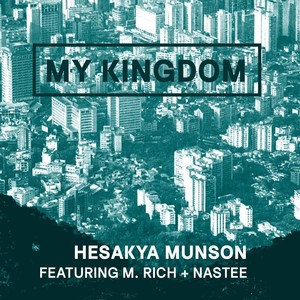 My Kingdom (feat. M.Rich & Nastee) [Explicit]