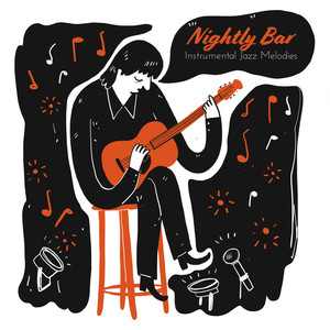 Nightly Bar – Instrumental Jazz Melodies