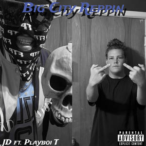 Big City Reppin (feat. Playboi T) [Explicit]