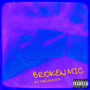 Broken Mic (Explicit)