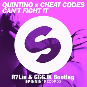 Quintino&CheatCodes - Can't Fight It(R7LinvsGGGJK boolteg)