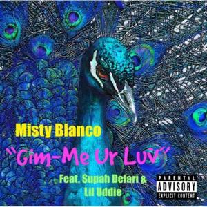 Gim-Me Ur Luv (Explicit)