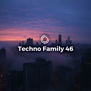 Techno Family 46 (Explicit)