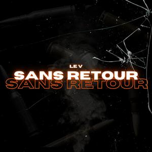 SANS RETOUR (Explicit)