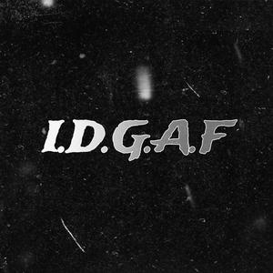 Idgaf (Explicit)