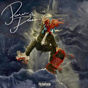 Pain is pain (Explicit)