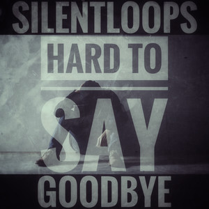Hard to Say Goodbye (Slow Mix)