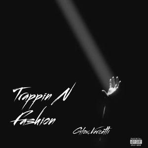 Trappin N fashion (Explicit)