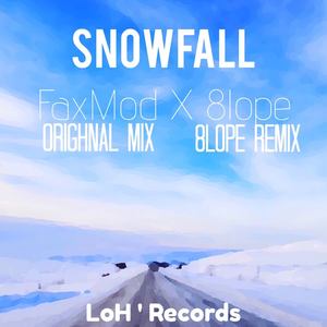 Snowfall (8lope Remix)