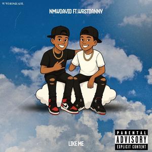 LIKE ME (feat. DNZSB) (Explicit)