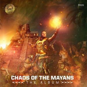 Chaos Of The Mayans (Explicit)