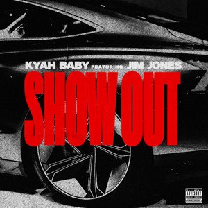 Show Out (Explicit)