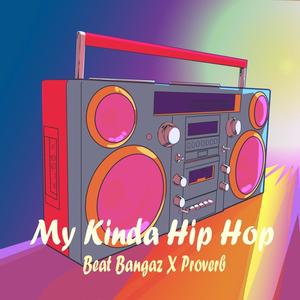 My Kinda Hip Hop (feat. Proverb) [Explicit]