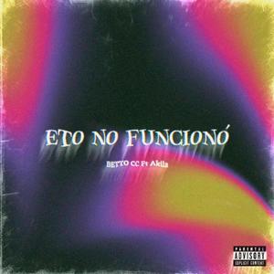 Eto No Funcionó (feat. Akila) (Explicit)