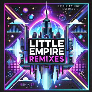 Little Empire Remixes