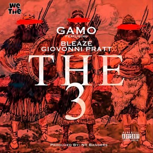 The 3 (feat. Bleaze & Giovonni Pratt) [Explicit]