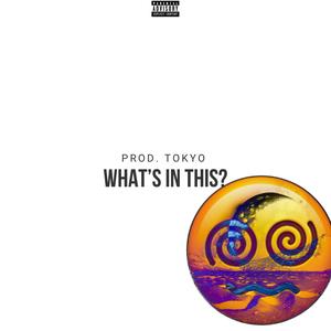 WHAT'S IN THIS? (Explicit)