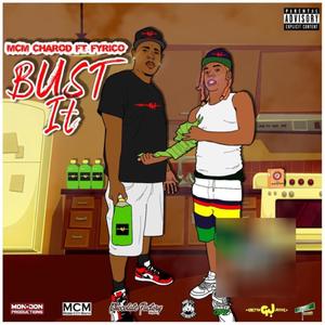 Bust It (feat. Fyrico) [Explicit]