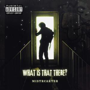 What Is That There? (Explicit)