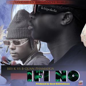 Bry K - IFI NO (feat. B Quan Phamaika)