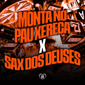 Monta no Pau Xereca X Sax dos Deuses (Explicit)