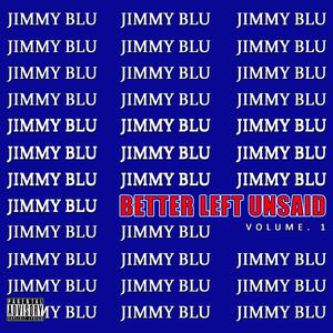 Better Left Unsaid, Vol. 1 (Explicit)