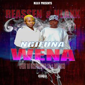 Reasen & Hlaxx_Ngifuna Wena (feat. Dj DizzyNator SA & Jay Nox|Explicit)
