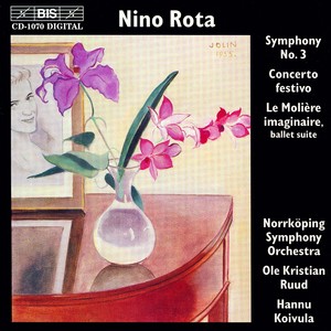ROTA: Symphony No. 3 / Concerto festivo / Le Moliere imaginaire - Ballet Suite